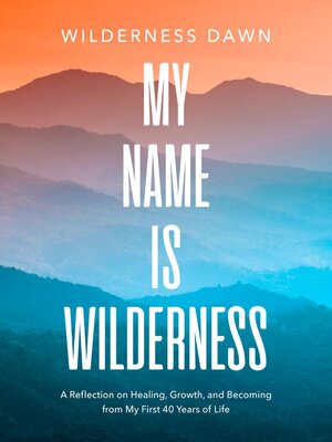cover image of My Name Is Wilderness
